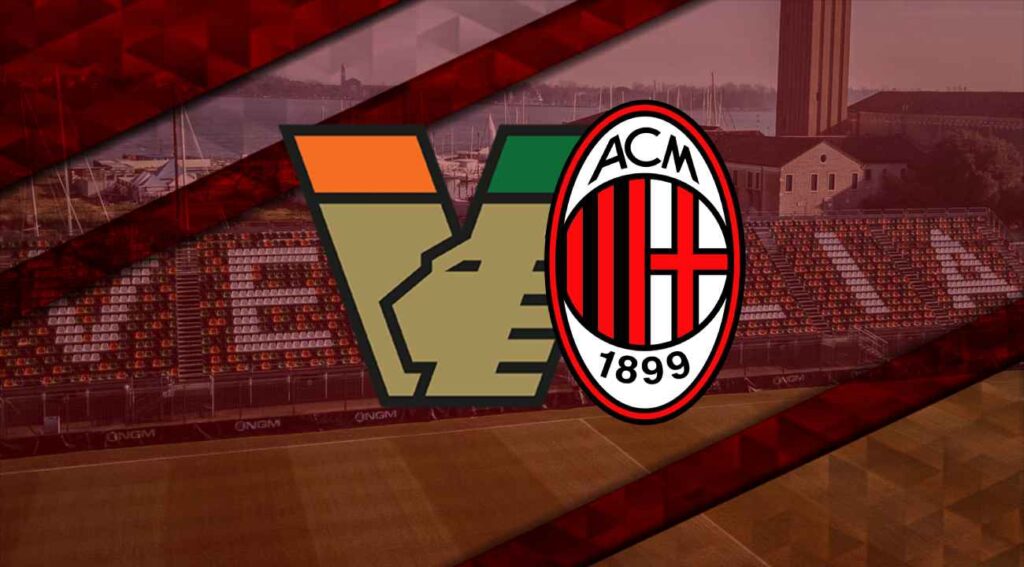 Venezia-Milan: kezdőcsapatok
